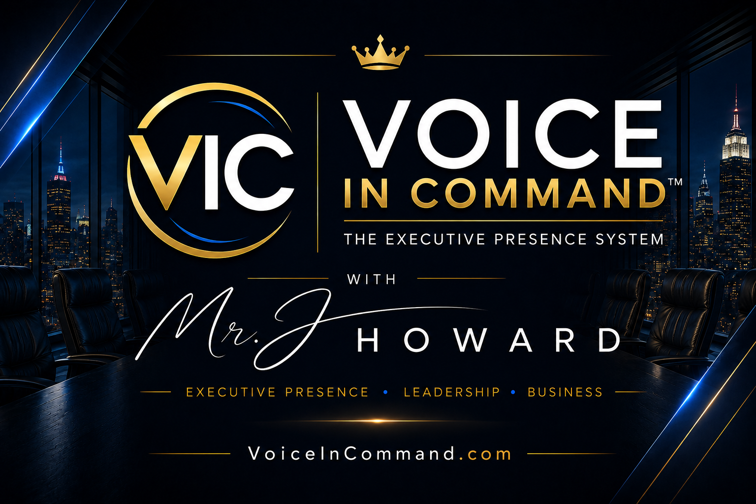 Voice in Command — The Executive Presence System with Mr. J Howard